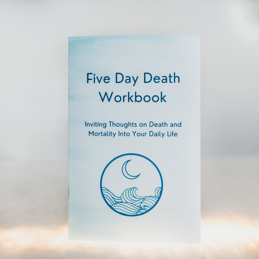 Five Day Death Workbook